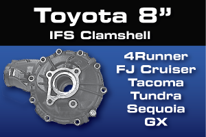 Toyota 8" Reverse Clamshell - Differential Gear & Axle Parts - Ring & Pinion Gears, Axle Shafts, Locking Differentials, Limited Slip and Spider Gears for 4Runner, FJ Cruiser & Tacoma